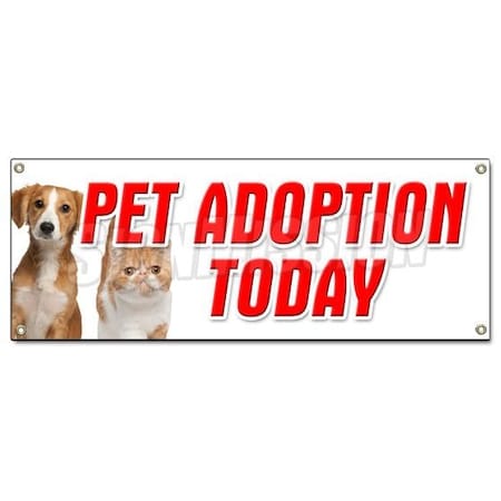 Signmission PET ADOPTION TODAY BANNER SIGN dogs cats free vaccinated shelter vet B-Pet Adoption Today